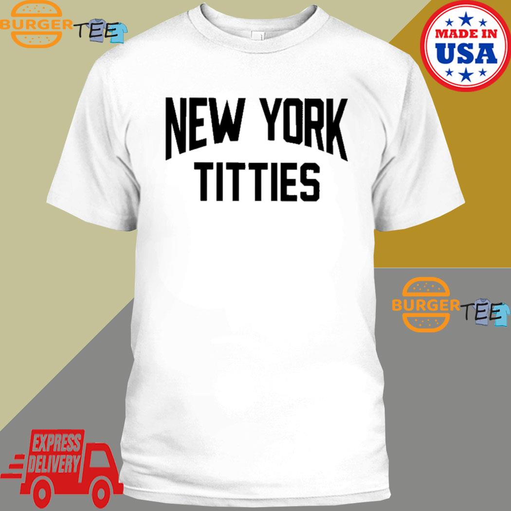 New York titties T-shirt