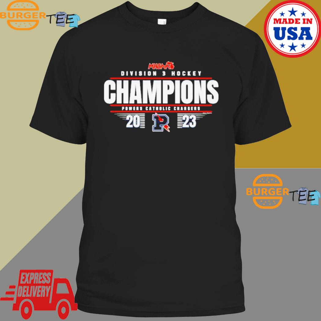 2023 Mhsaa Hockey Division 3 Champions Powers Catholic Chargers Shirt ...