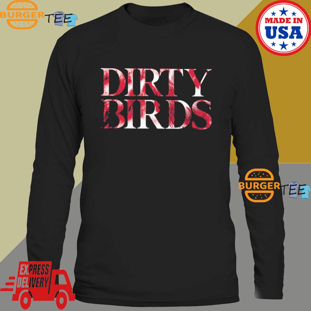 Atlanta Falcons Dirty Birds Shirt, hoodie, sweater, long sleeve