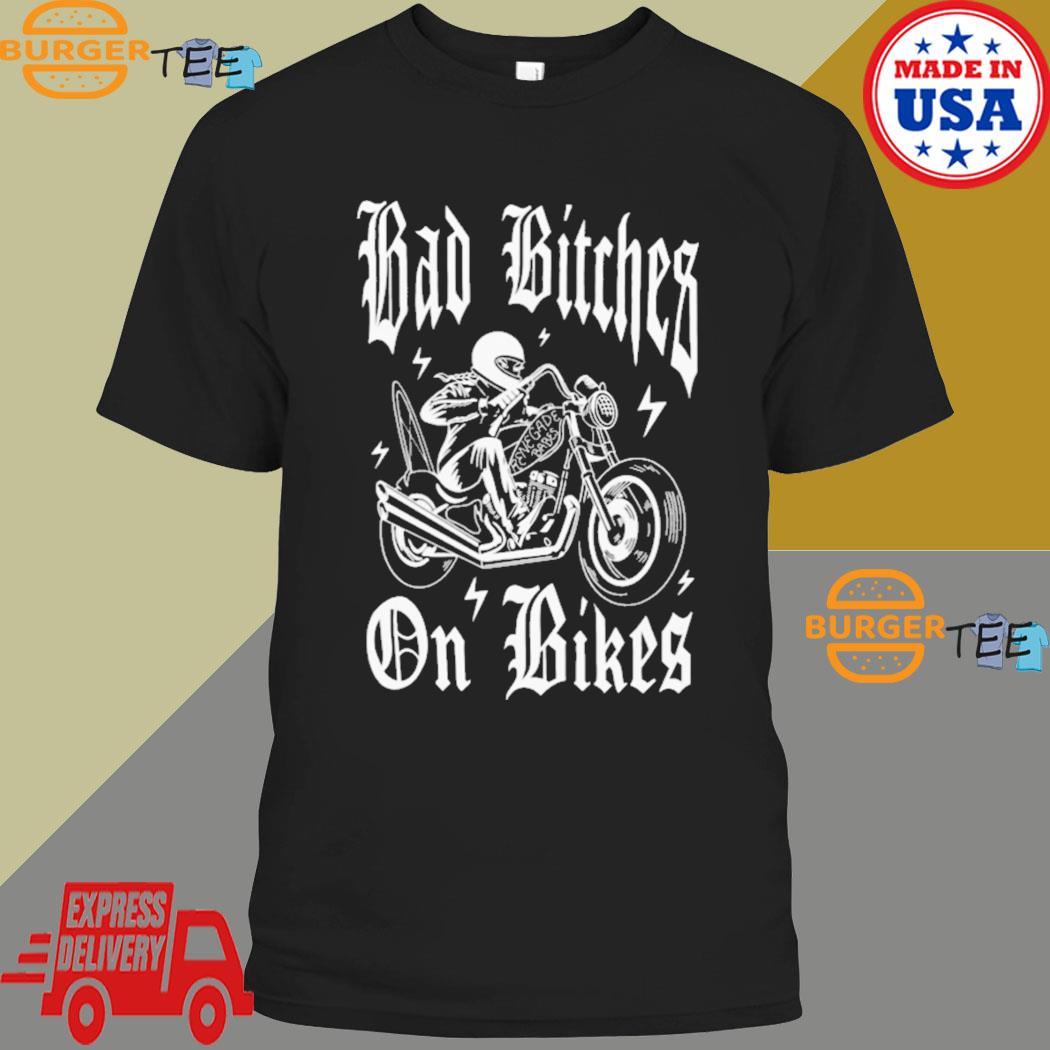 Bad Bitches On Bikes Shirt