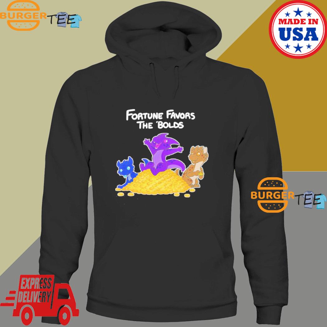 Fortune Favors The Bolds T-Shirt Hoodie