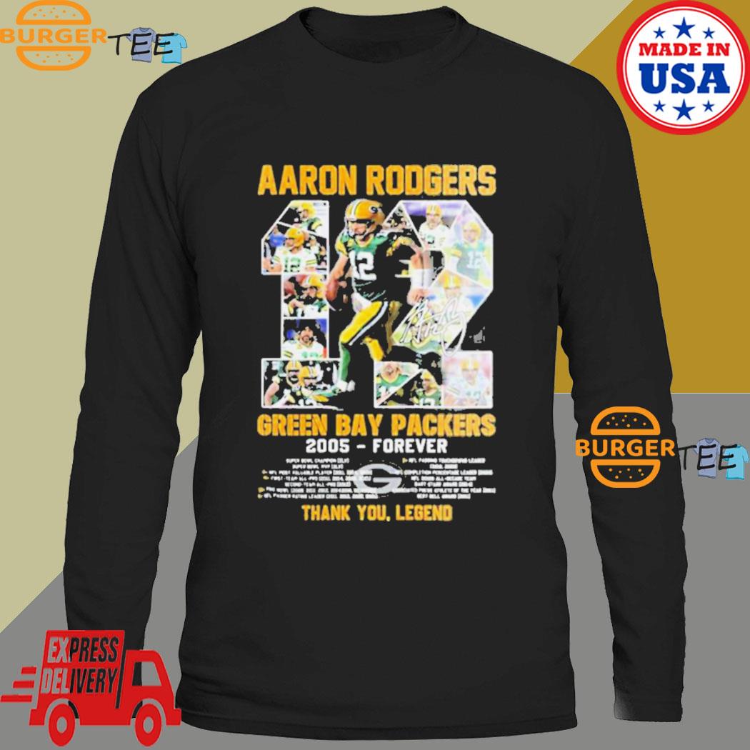 Thank You Legend Aaron Rodgers Green Bay Packers 2005-forever Signature  Shirt, hoodie, sweater and long sleeve