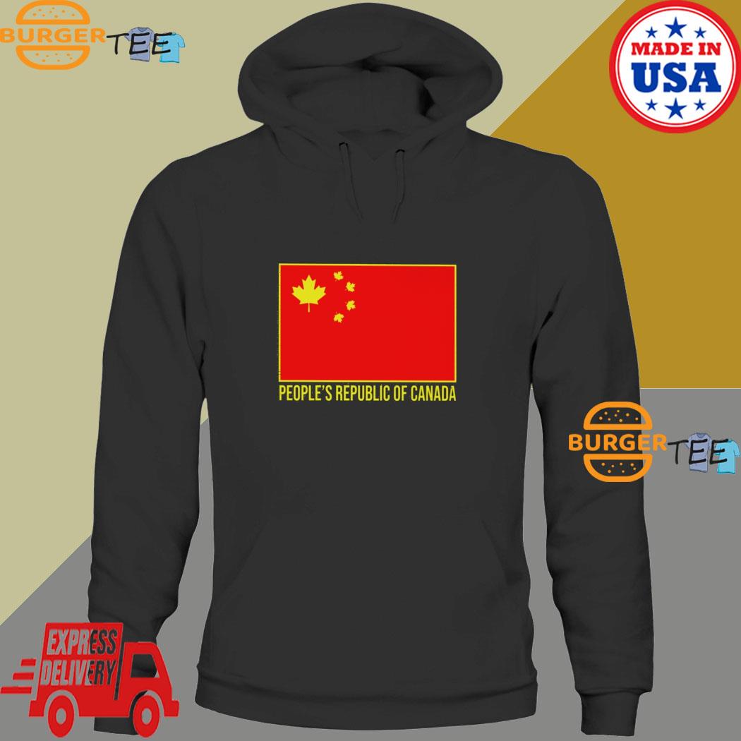 People's Republic Of Canada Chinese Flag T-Shirt Hoodie