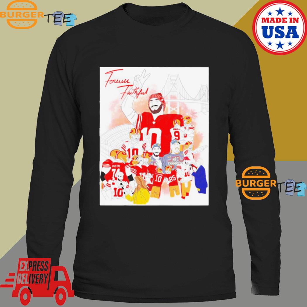 San Francisco 49ers forever faithful shirt, hoodie, longsleeve tee, sweater