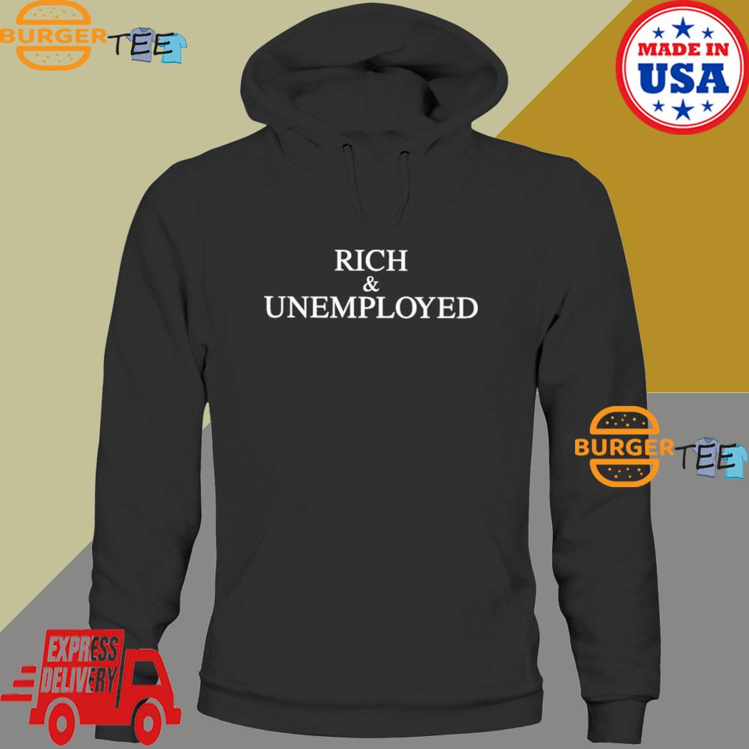 Tommie Lee Wearing Rich And Unemployed Shirt Hoodie