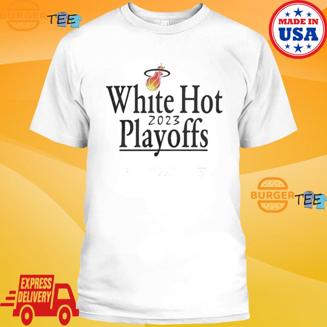 Miami Heat White Hot 2023 Playoffs #whitehoshirt