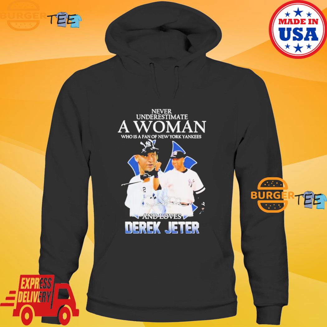 Never underestimate a woman who is a fan of New York Yankees and loves  derek jeter shirt, hoodie, longsleeve, sweatshirt, v-neck tee