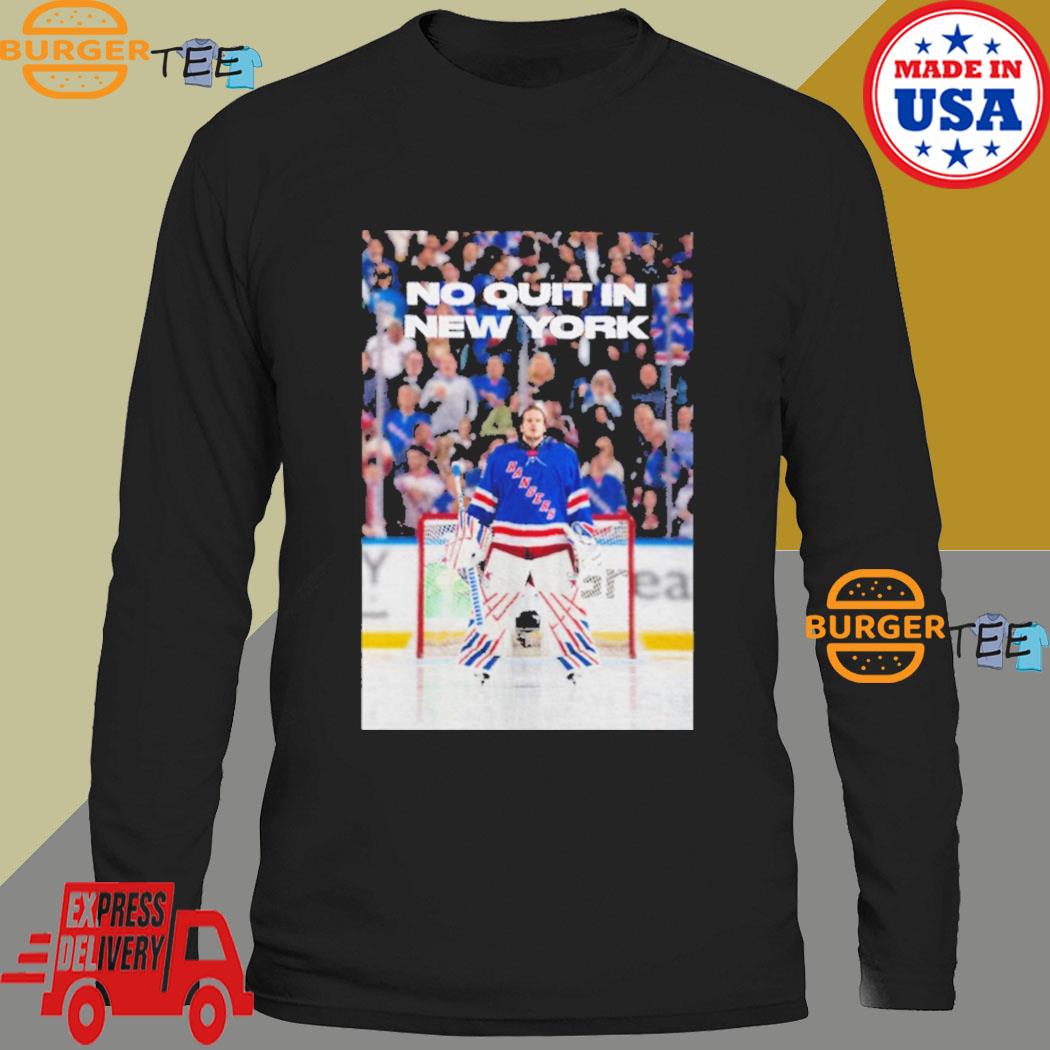 Official Rangers Igor Shesterkin No Quit In New York shirt, hoodie,  sweater, long sleeve and tank top