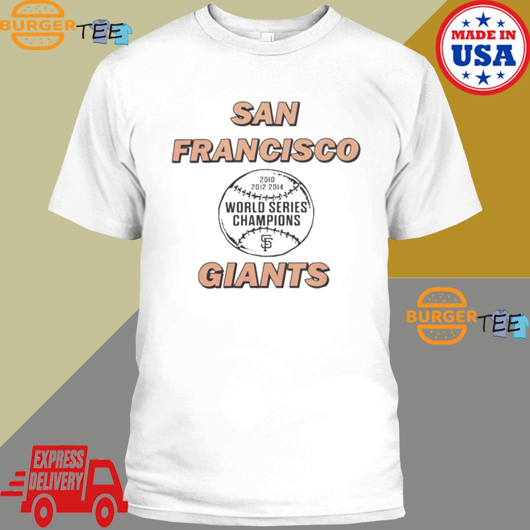 San Francisco Giants 2010 2012 2014 World Series Champs Shirt -  Freedomdesign