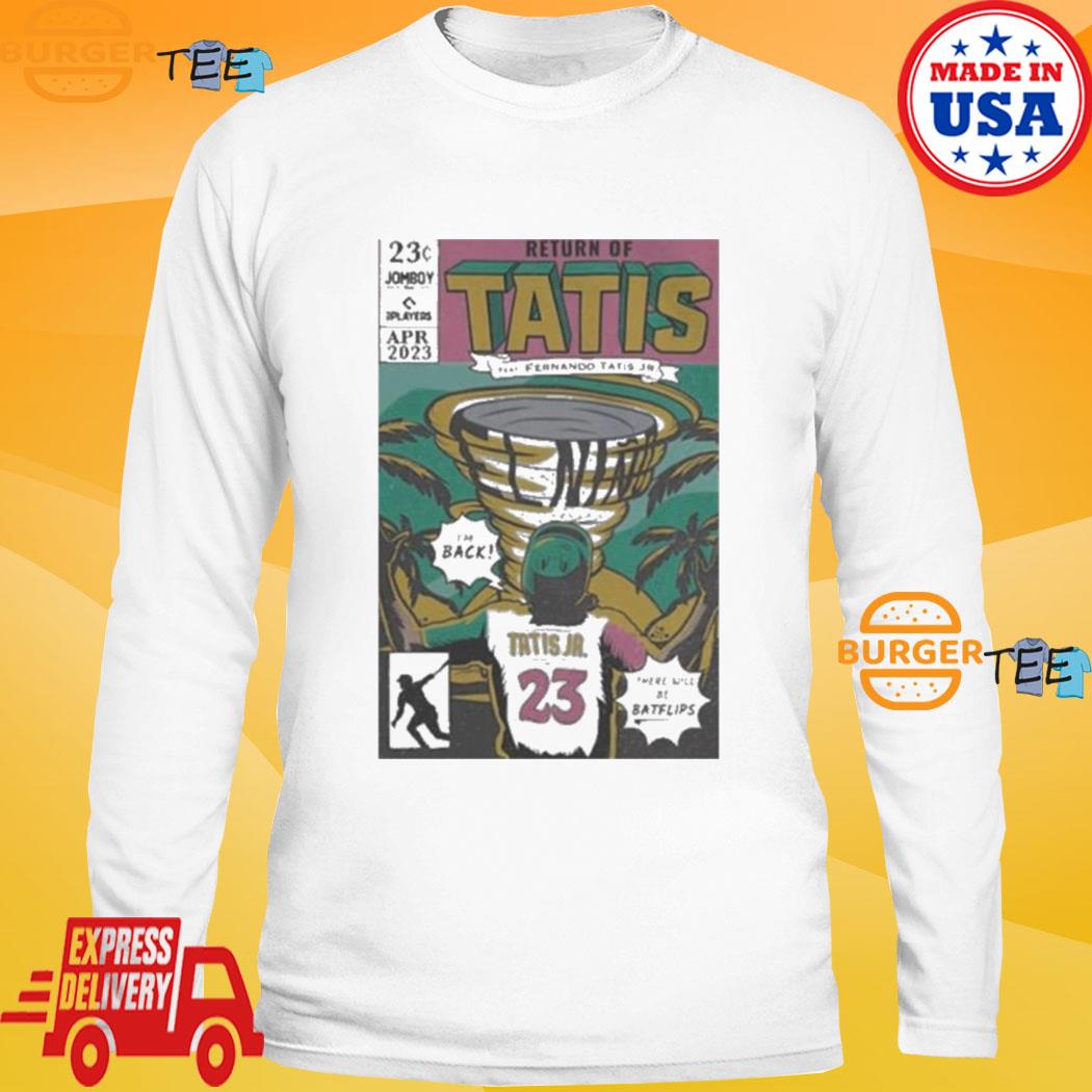 Return Of Tatis Feat 23 Fernando Tatis Jr Shirt