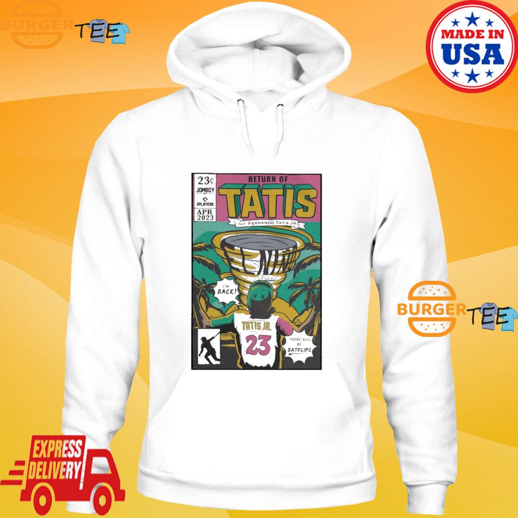 Return Of Tatis Feat Fernando Tatis Jr shirt, hoodie, sweater, long sleeve  and tank top