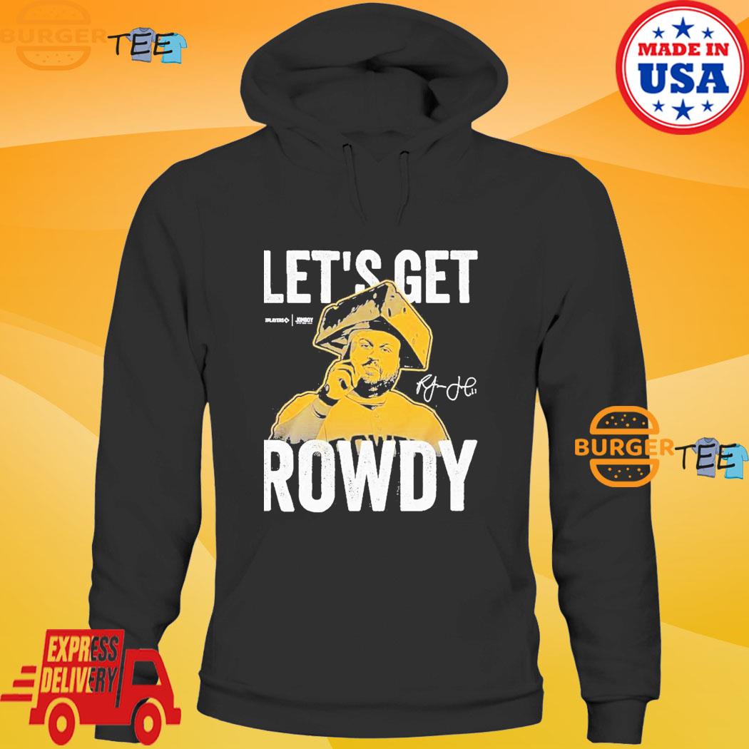 Rowdy Tellez Let's get rowdy signature shirt