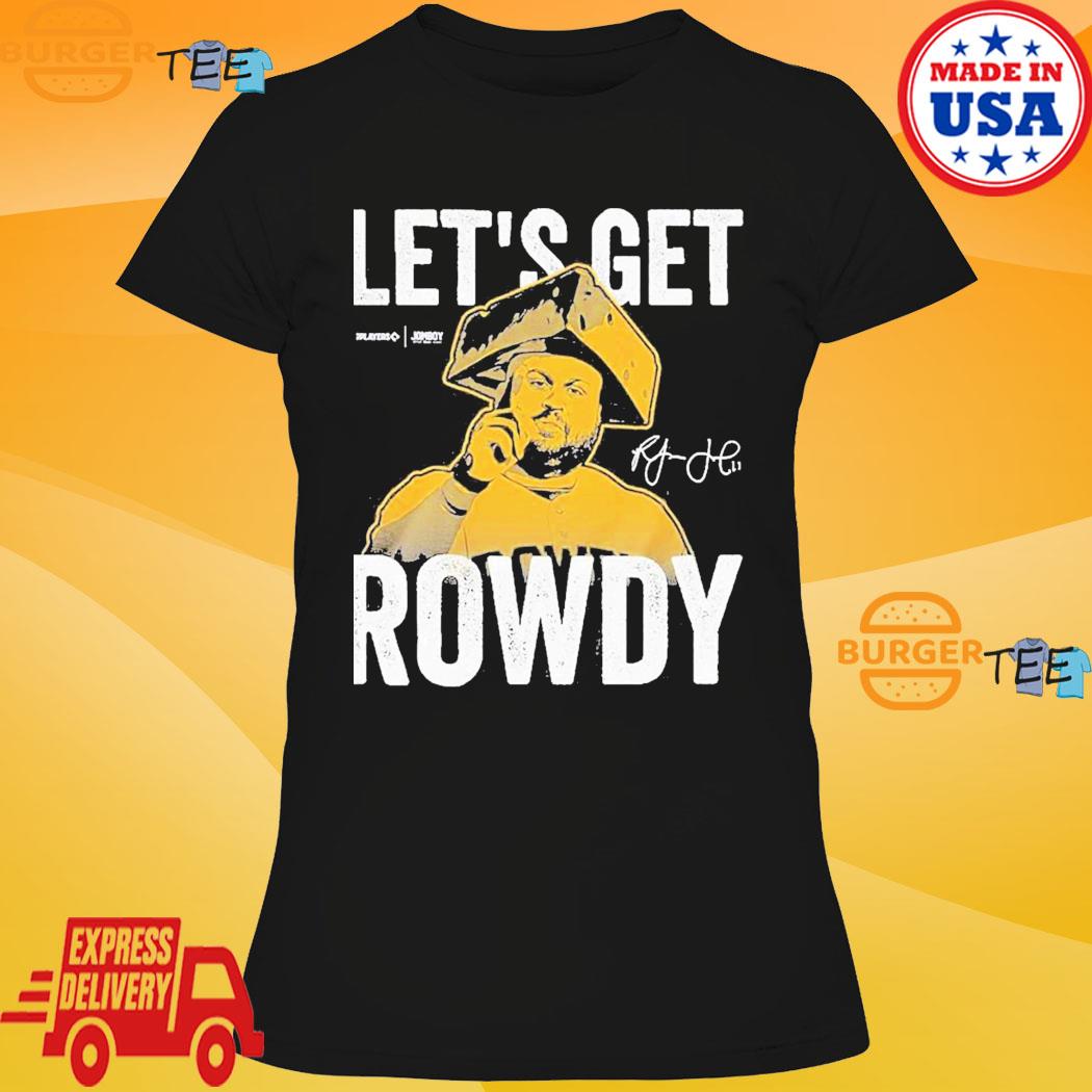 Officially Licensed Rowdy Tellez - Let's Get Rowdy Essential T