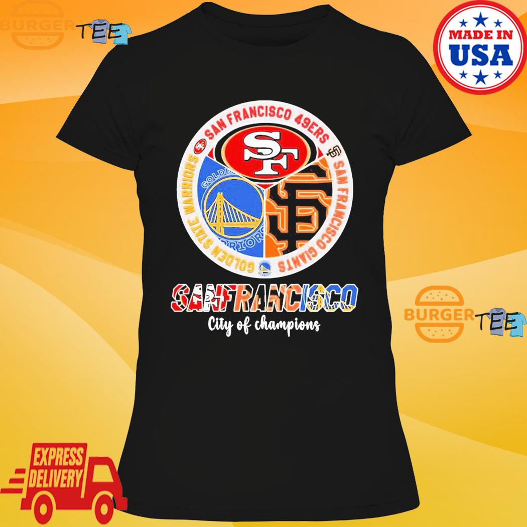 Official 49ers Warriors And Giants San Francisco City Of Champions