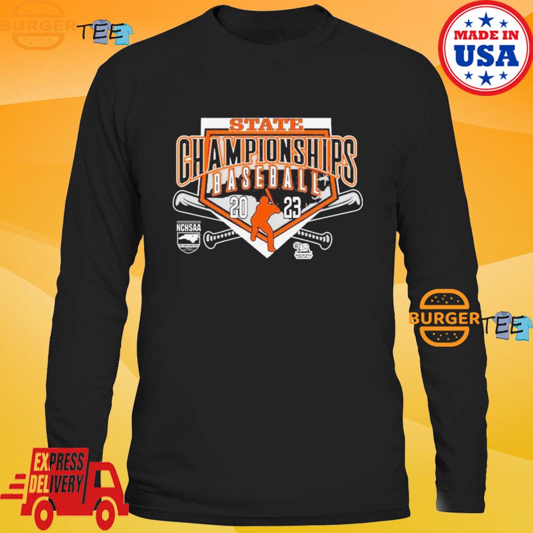 Official State champions baseball 2023 nchsaa north carolina high school  shirt, hoodie, sweater, long sleeve and tank top