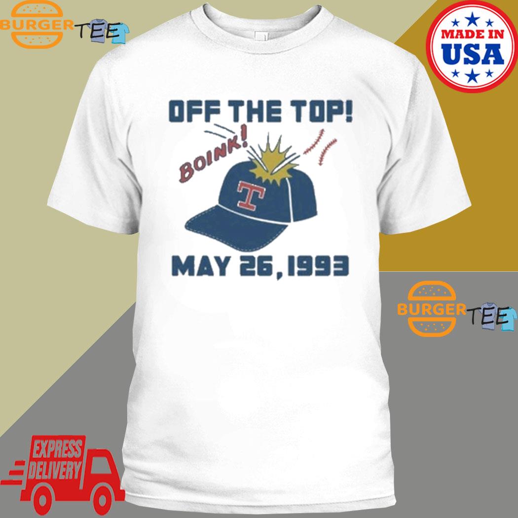 Texas Rangers Boink Off The Top May 26 1993 Retro Shirt, hoodie, sweater,  long sleeve and tank top