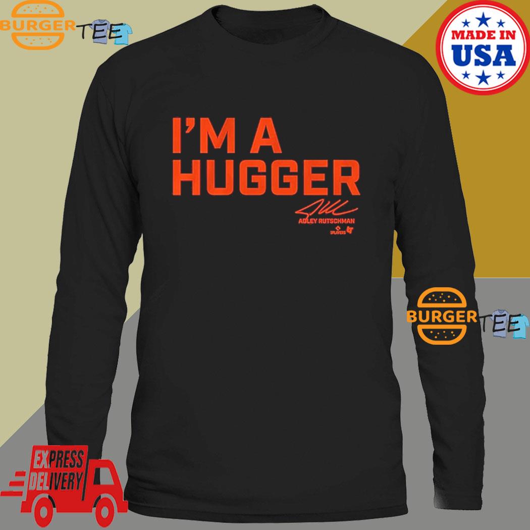 Adley Rutschman I'm A Hugger Shirt, Hoodie, Sweatshirt, Women Tee - Lelemoon