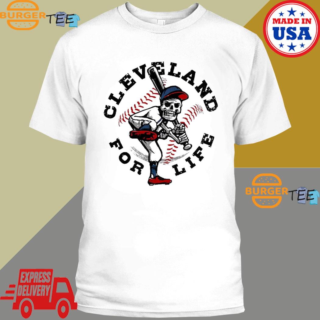 Funny Cleveland for life skeleton t-shirt, hoodie, sweater, long sleeve and  tank top