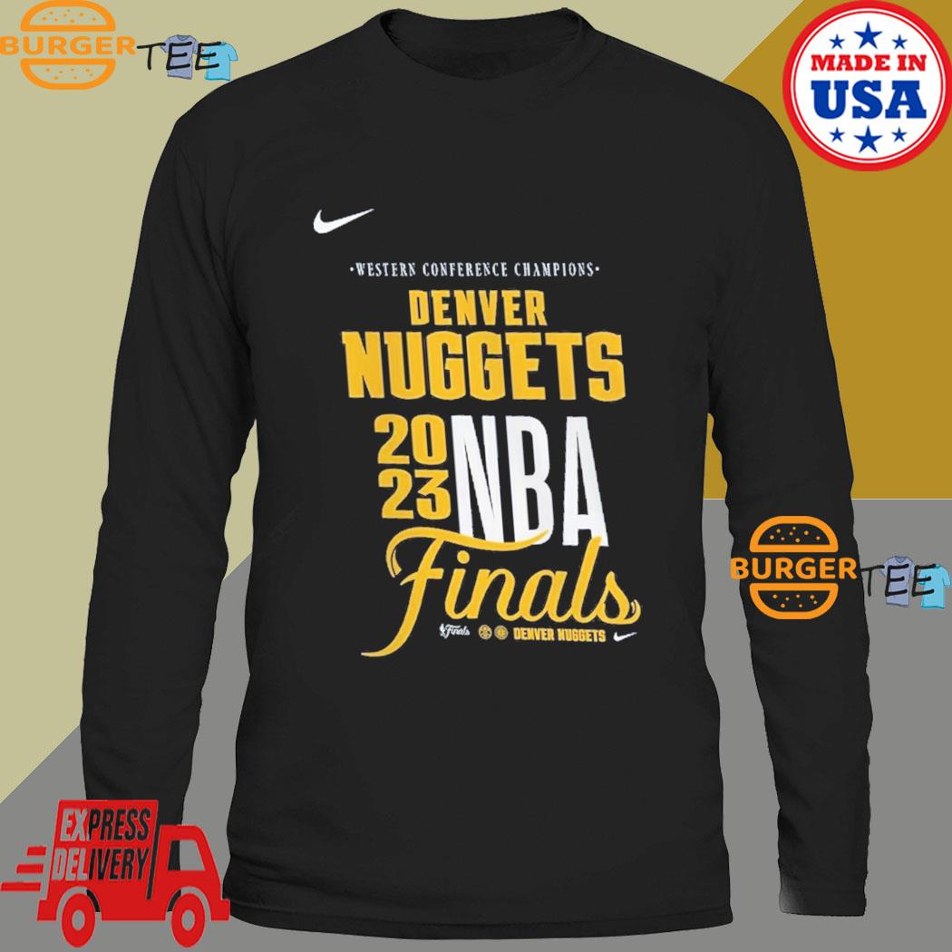 Official Western conference champions denver nuggets nike 2023 NBA finals t- shirt, hoodie, sweater, long sleeve and tank top