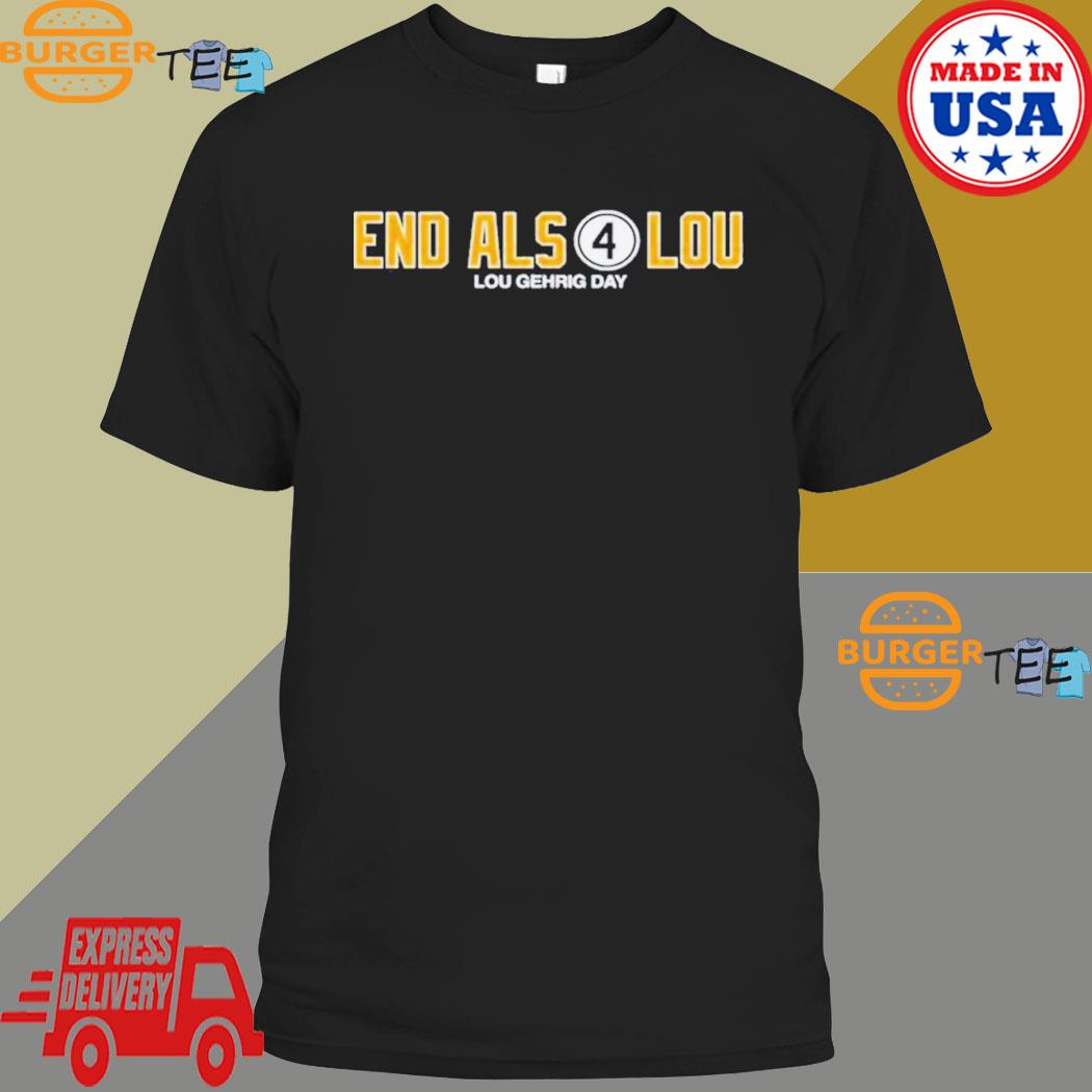 End als 4 for lou lou gehrig day new shirt, hoodie, sweater, long