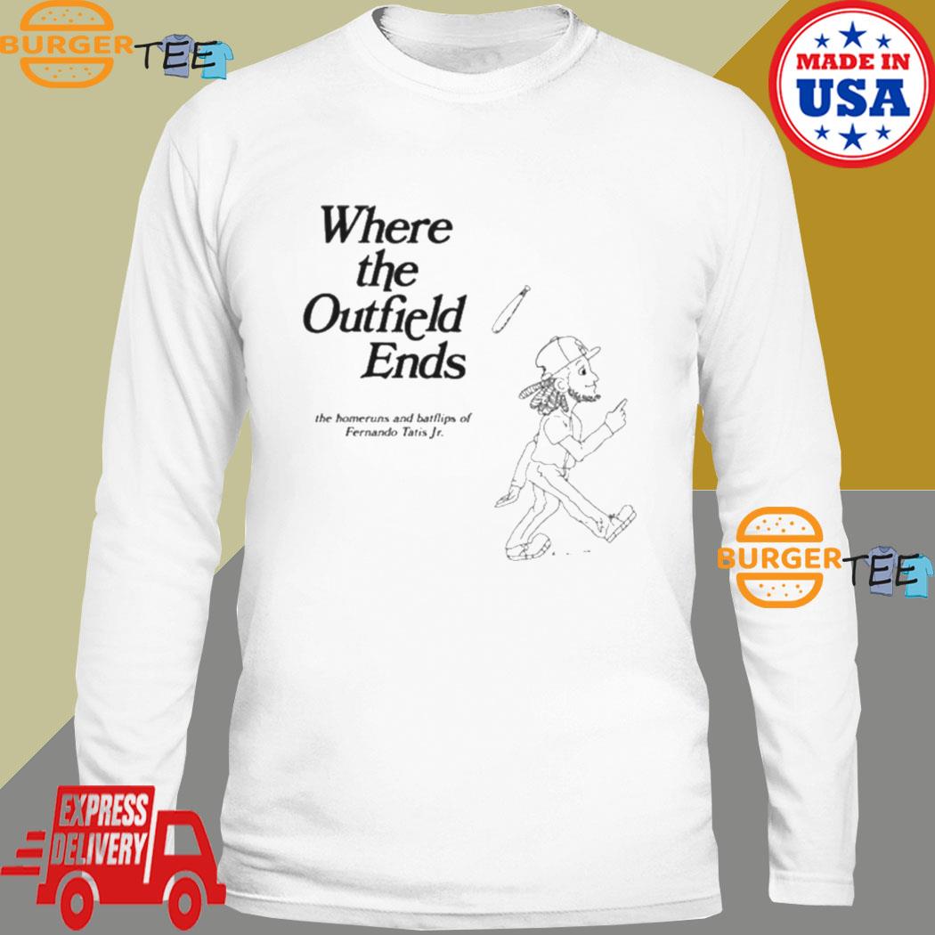 Fernando Tatis Jr Where The Outfield Ends Shirt