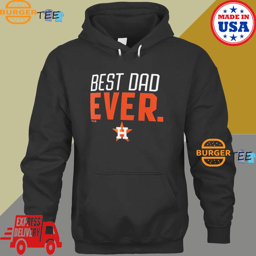 Houston Astros Best Dad Ever Shirt - High-Quality Printed Brand