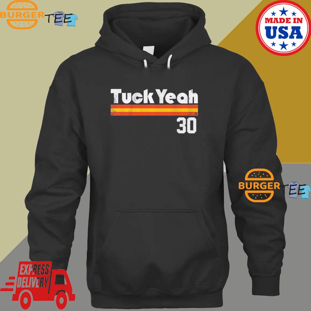 Kyle Tucker Tuck Yeah 30 Shirt, hoodie, sweater, long sleeve and tank top