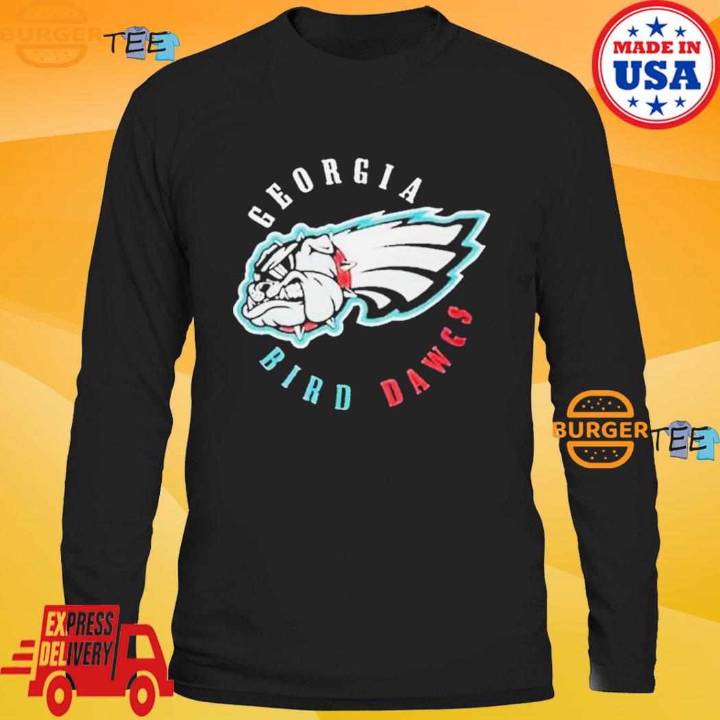 Georgia Bird Dawgs Philadelphia Eagles And Georgia Bulldogs Shirt