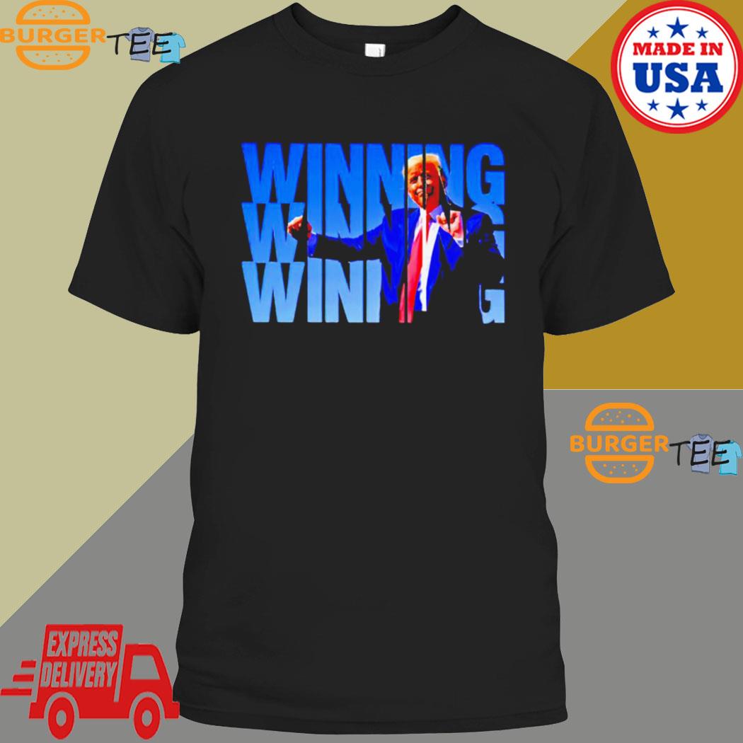 Trump winning winning winning shirt