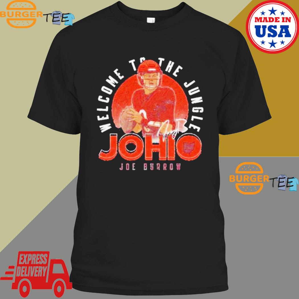 Welcome To The Jungle Johio Joe Burrow Cincinnati Football Shirt