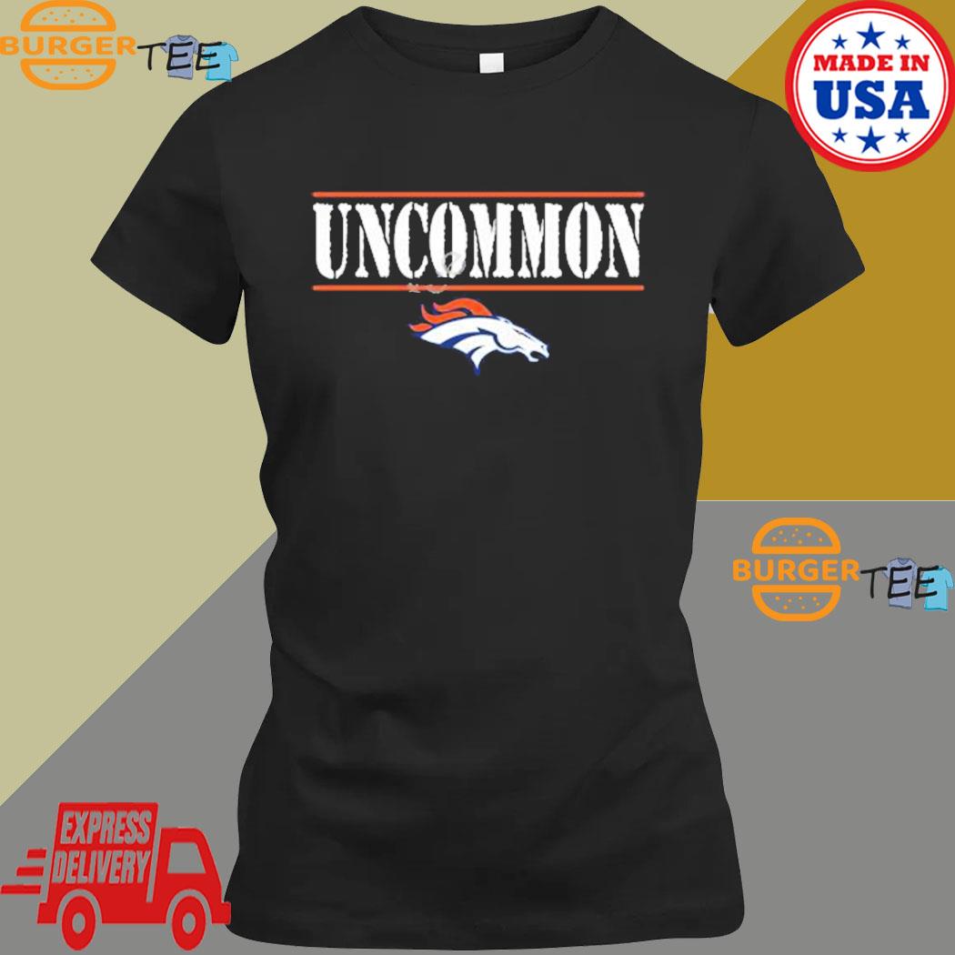 Official Denver broncos uncommon shirt, hoodie, sweater, long sleeve and  tank top