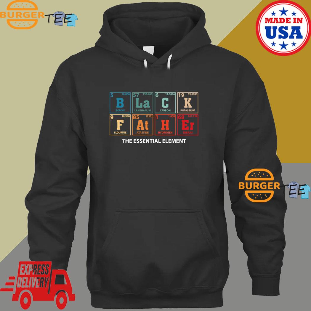 Black Father Essential Element Father's Day The Essential Element T-s Hoodie