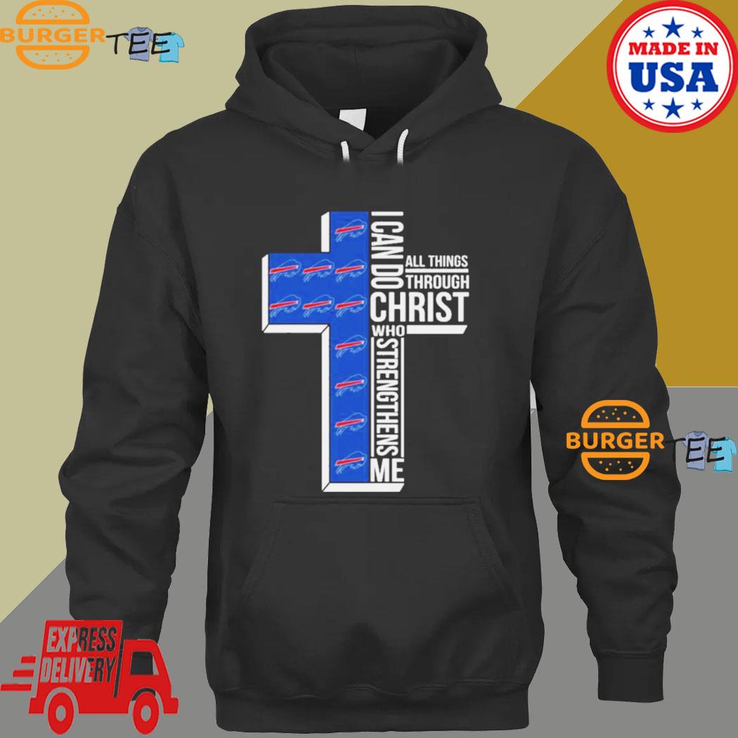 Buffalo Bills All Things Through I Can Do Christ Who Strengthens Me Shirt