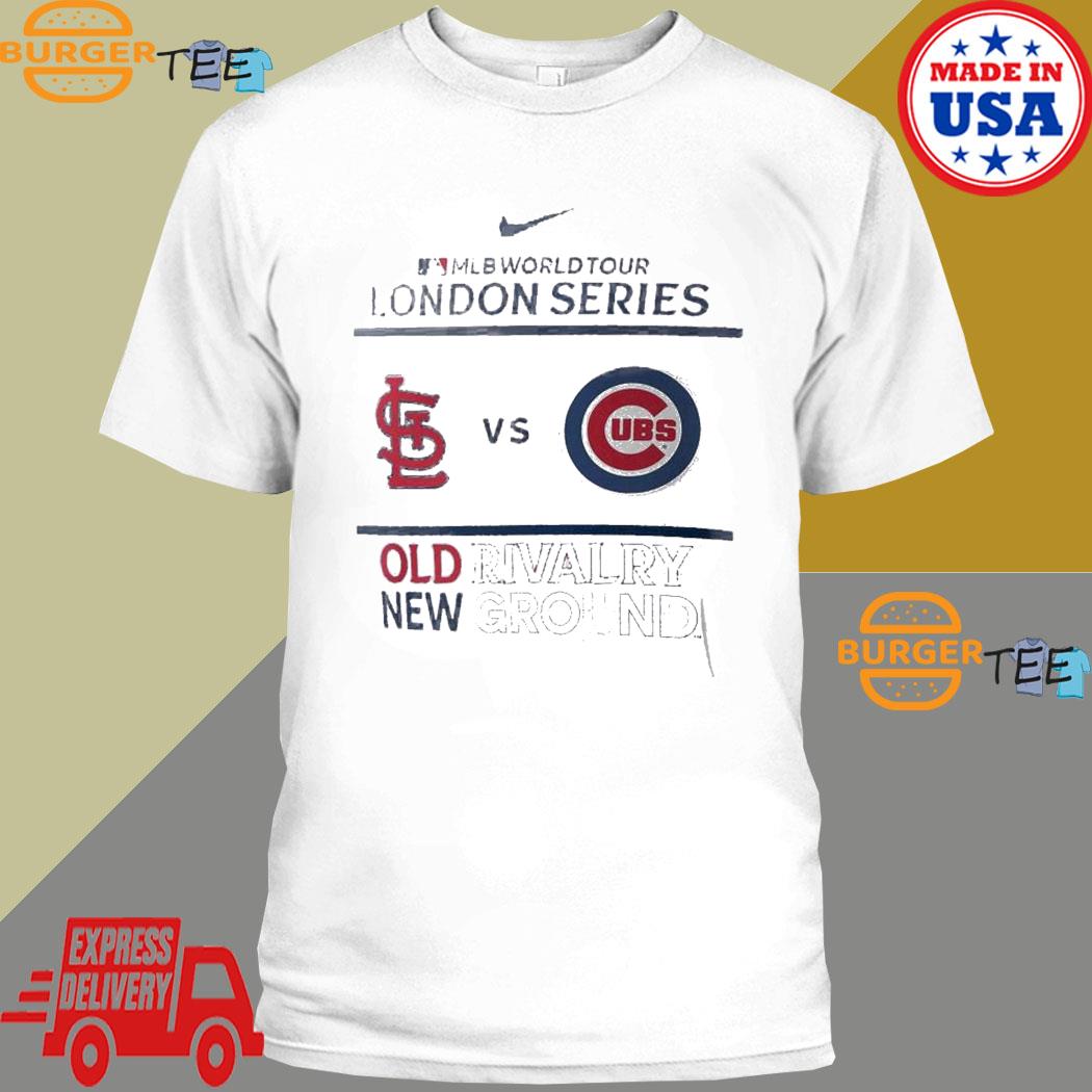 Chicago Cubs Vs St Louis Cardinals 2023 Mlb World Tour London Series Old  Rivalry New Ground Shirt, hoodie, sweater, long sleeve and tank top