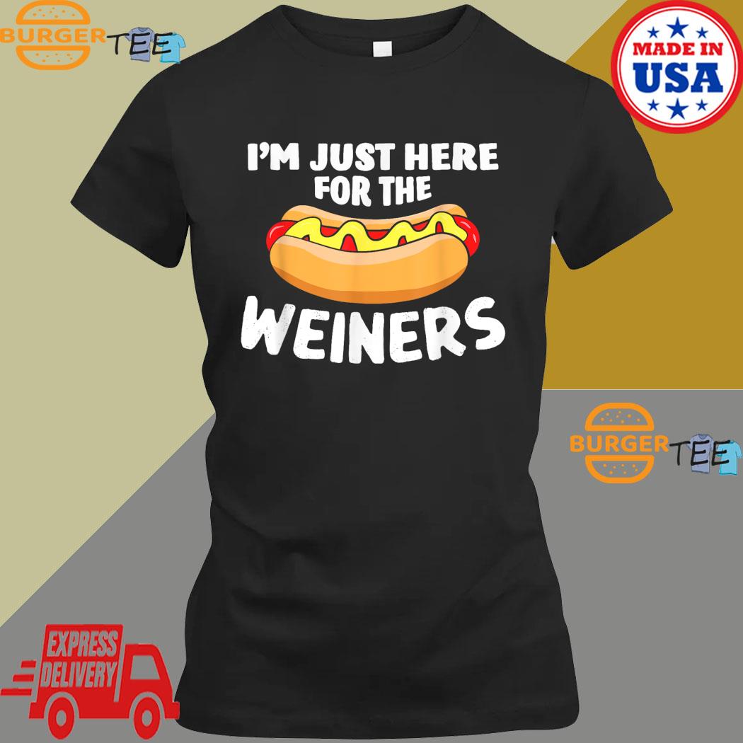 4th Of July Hot Dog I'm Just Here For The Wieners Shirt