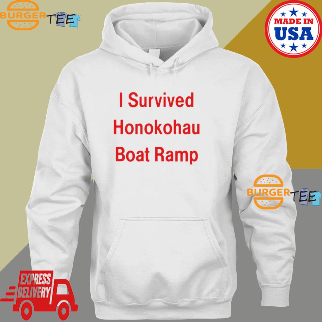 I survived honokohau boat ramp s Hoodie