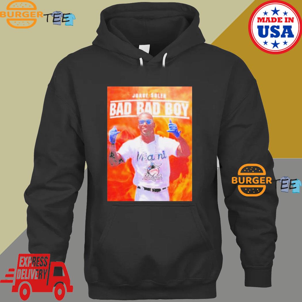 Jorge Soler bad bad boy shirt, hoodie, sweater, long sleeve and