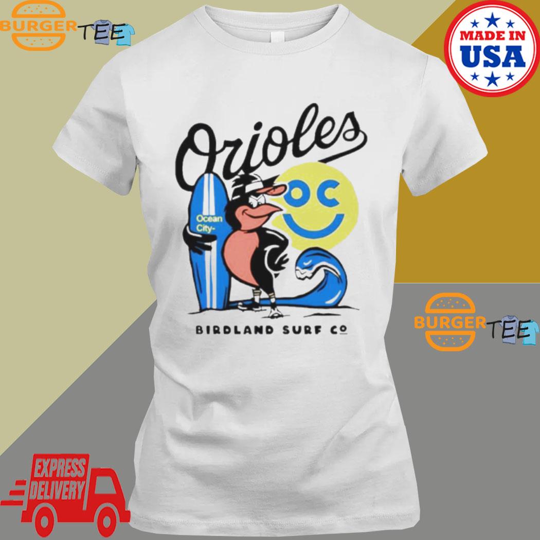 Oriles OC Birdland Surf C shirt, hoodie, sweater, long sleeve and tank top