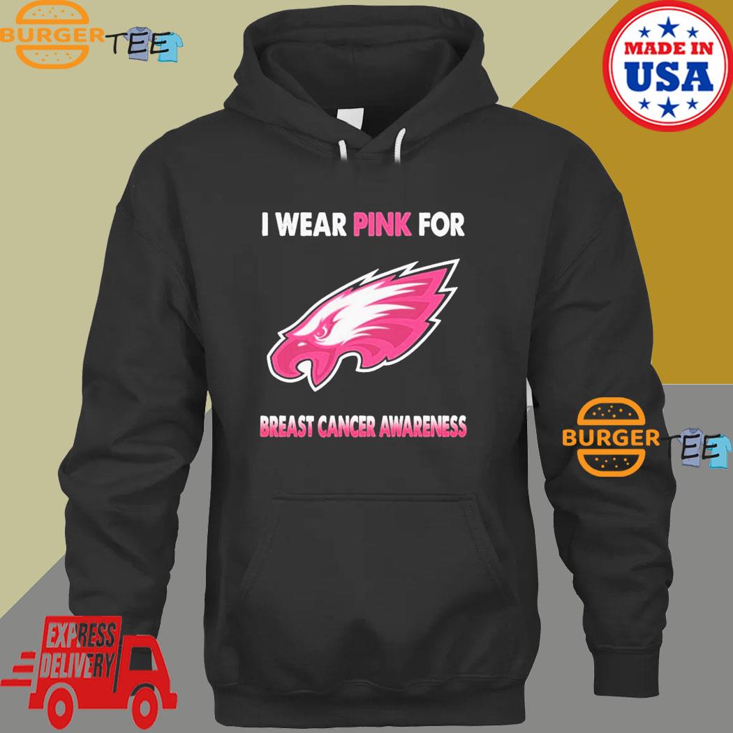 Philadelphia Eagles i wear pink for breast cancer awareness shirt, hoodie,  sweater, long sleeve and tank top