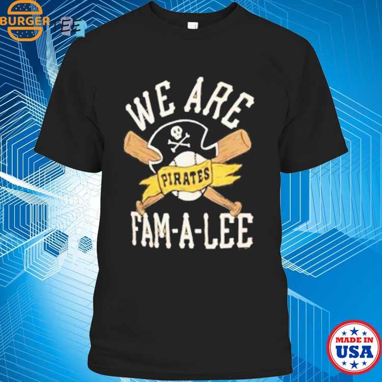 Official Pittsburgh Pirates Homage We Are Fam-A-Lee Tri-Blend shirt,  hoodie, sweater, long sleeve and tank top