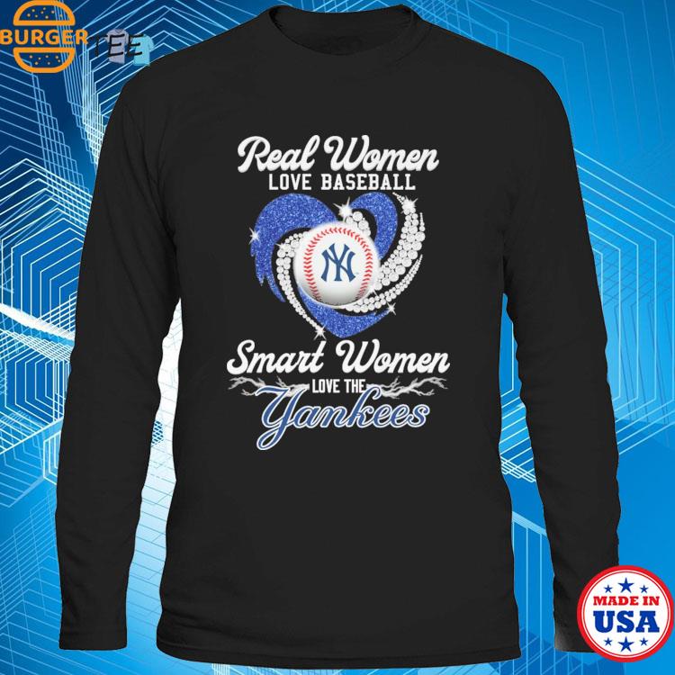 Official real women love baseball smart women love the yankees shirt,  hoodie, sweatshirt for men and women