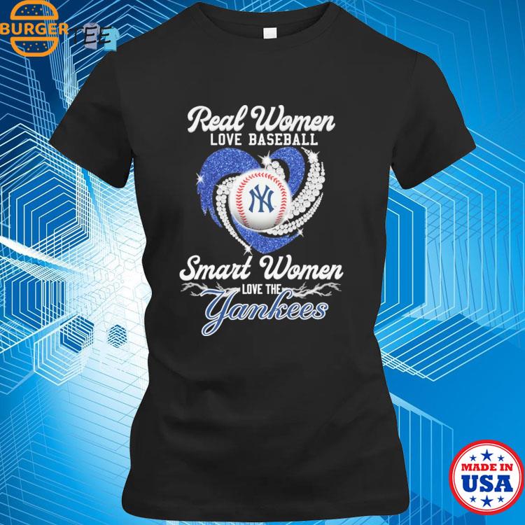 Official real women love baseball smart women love the yankees shirt,  hoodie, sweatshirt for men and women