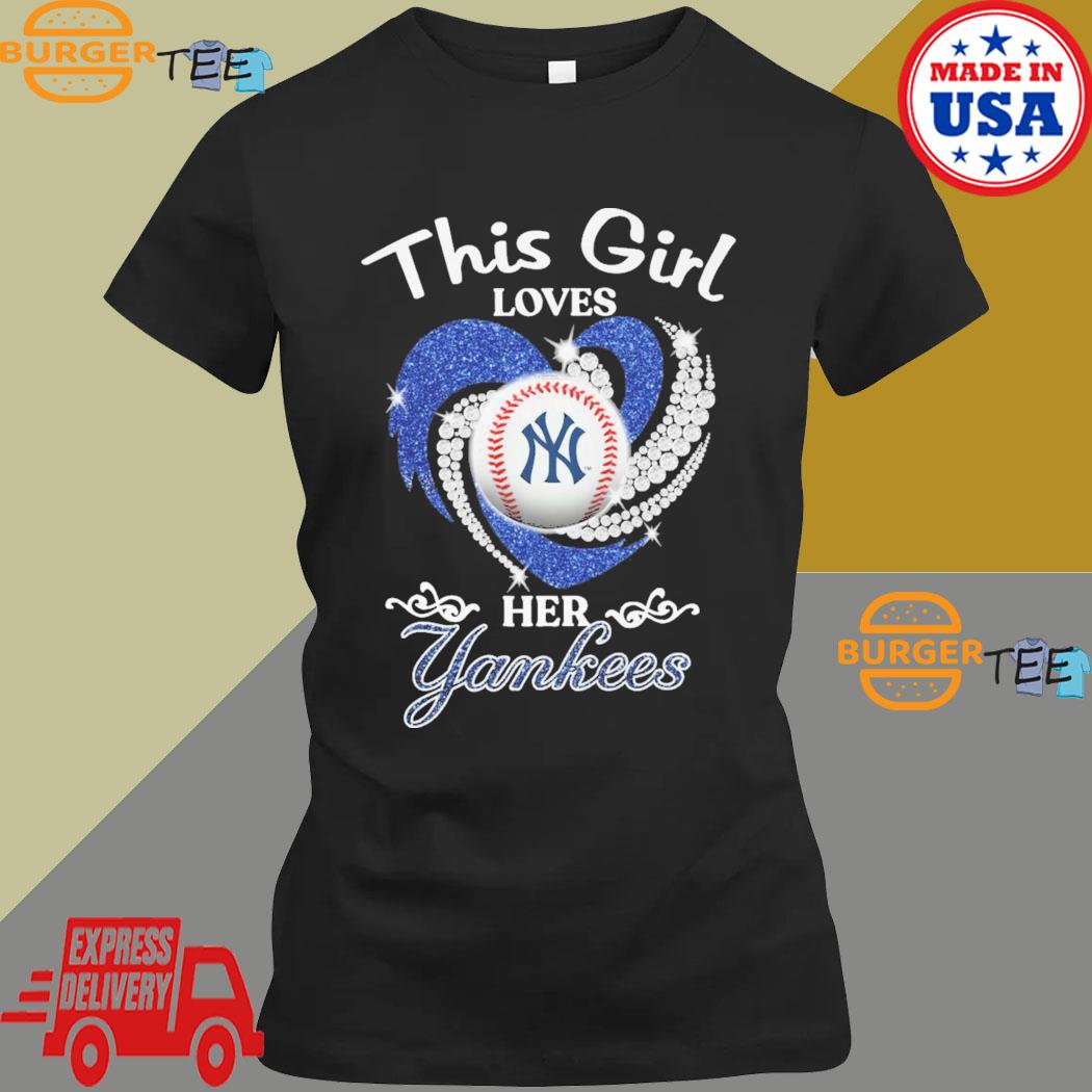 This Girl Loves Her New York Yankees Shirt, hoodie, sweater, long