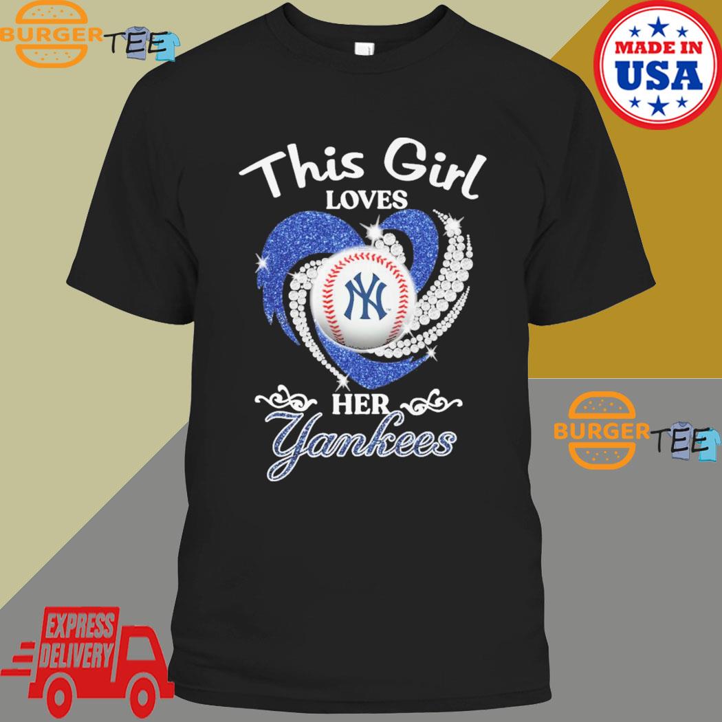 This girl loves her new york yankees heart shirt, hoodie, sweater