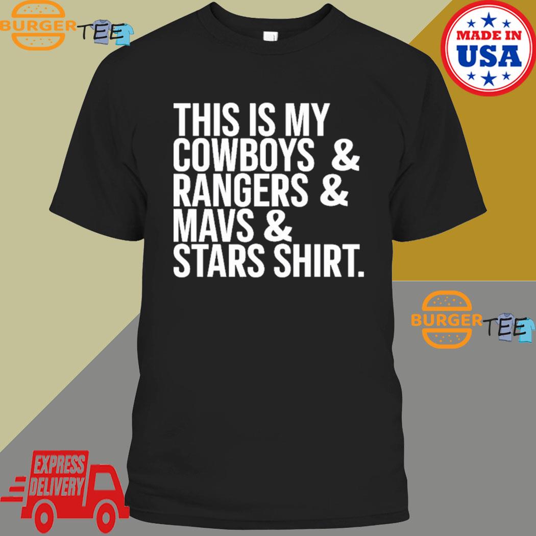 Dallas this is my Cowboys rangers mavs stars shirt, hoodie, sweater, long  sleeve and tank top