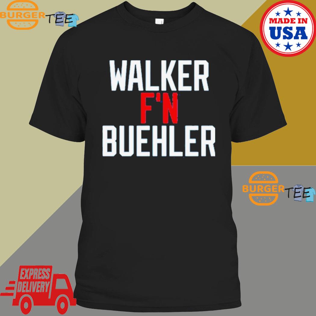 Walker f'n buehler shirt, hoodie, longsleeve, sweater