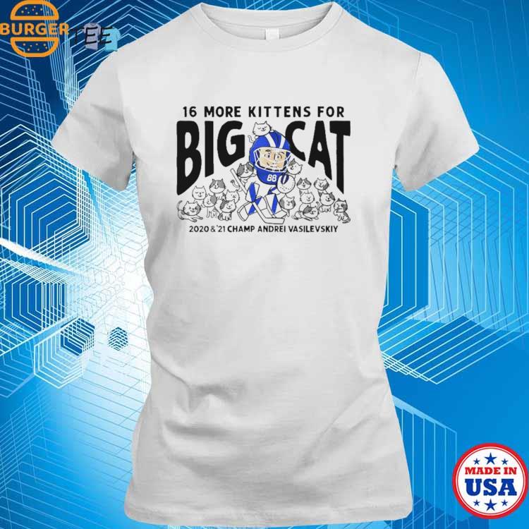 Design 16 Big Kittens For Big Cat Andrei Vasilevskiy 2023 Shirt, hoodie,  sweater, long sleeve and tank top