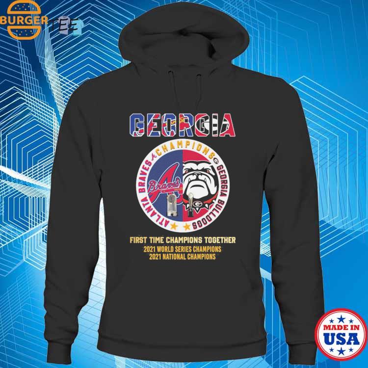 Official Atlanta Braves Georgia Bulldogs Champions First Time Together 2023  Shirt, hoodie, sweater, long sleeve and tank top
