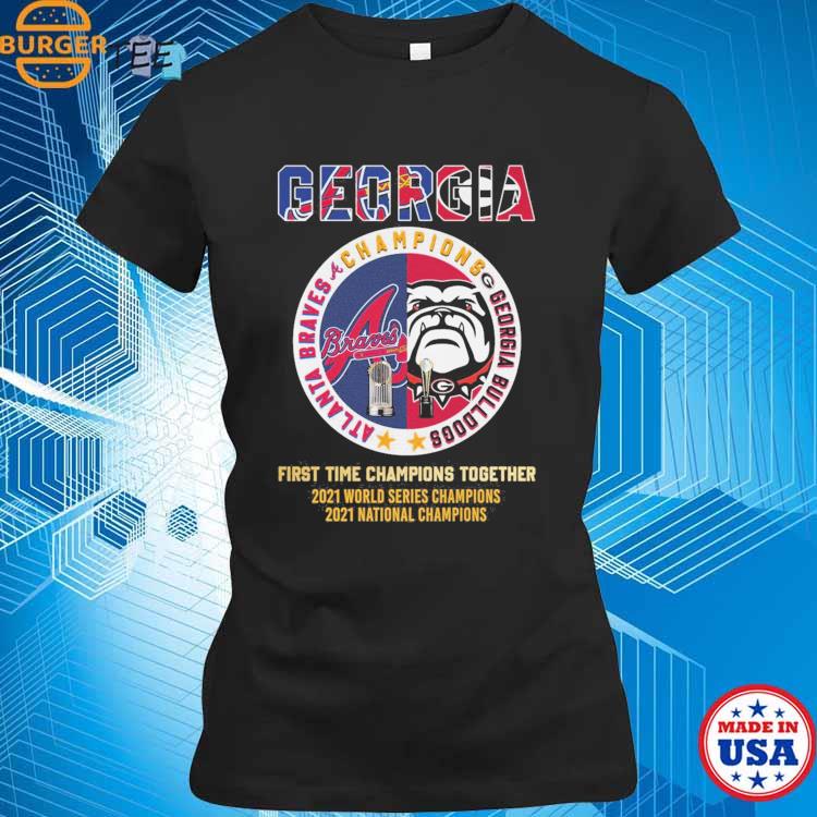State Of Champions 2021 Georgia 2021 Braves World Series 2021 Bulldogs  National Champions shirt, hoodie, sweater, long sleeve and tank top