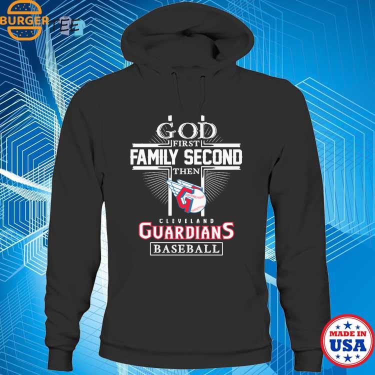 Official god First Family Second Then Cleveland Guardians Baseball